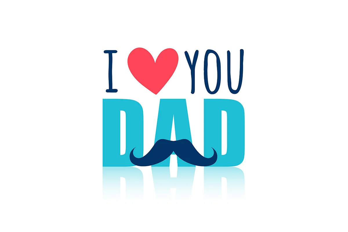 Father's Day Quote "I Love You Dad"